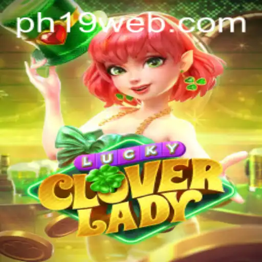 Discover the Enchanting World of LuckyCloverLady at PH19.COM