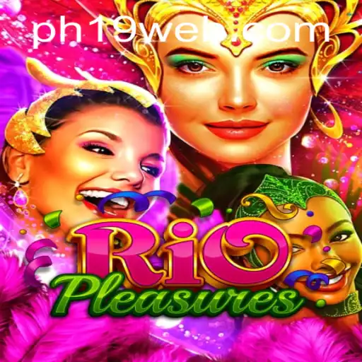 Discover the Thrills of RioPleasures and PH19.COM